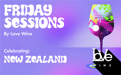 Friday Sessions by Love Wine - ft New Zealand