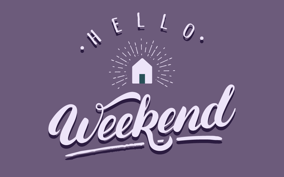 Hello Weekend