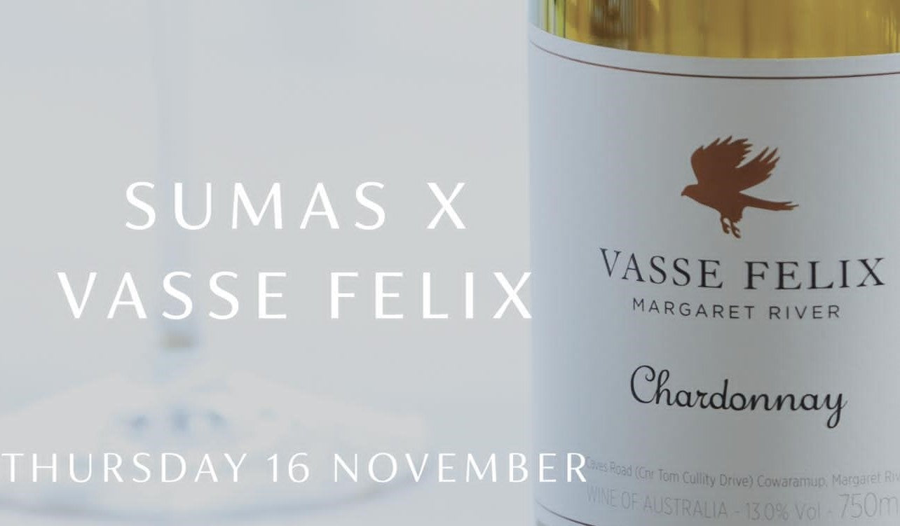 Sumas X Vasse Felix Dinner - Thursday 16th November