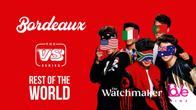 Bordeaux Vs Rest of the World // The Watchmaker - 8th February