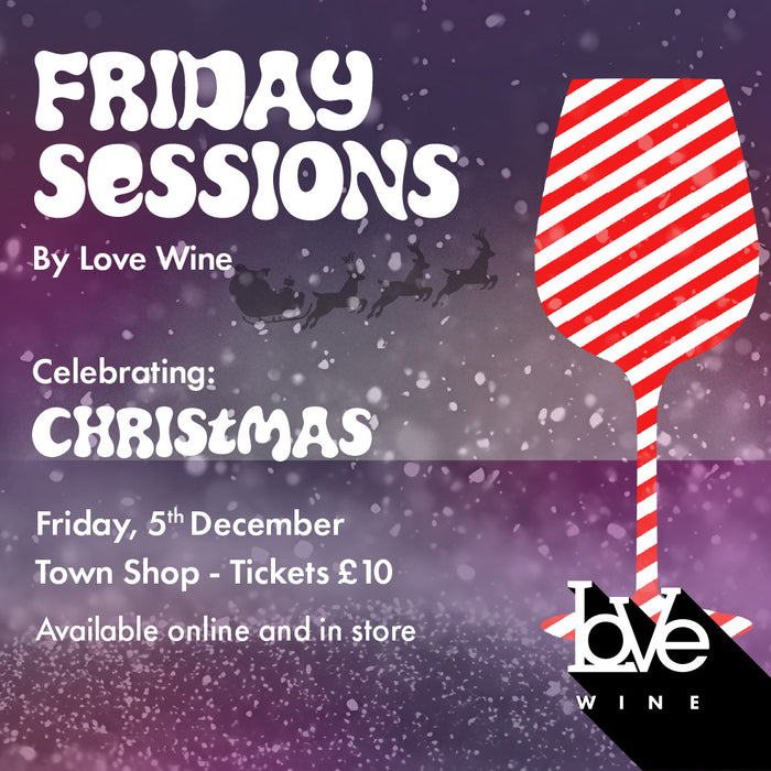 Friday Sessions by Love Wine - celebrating Christmas🎄