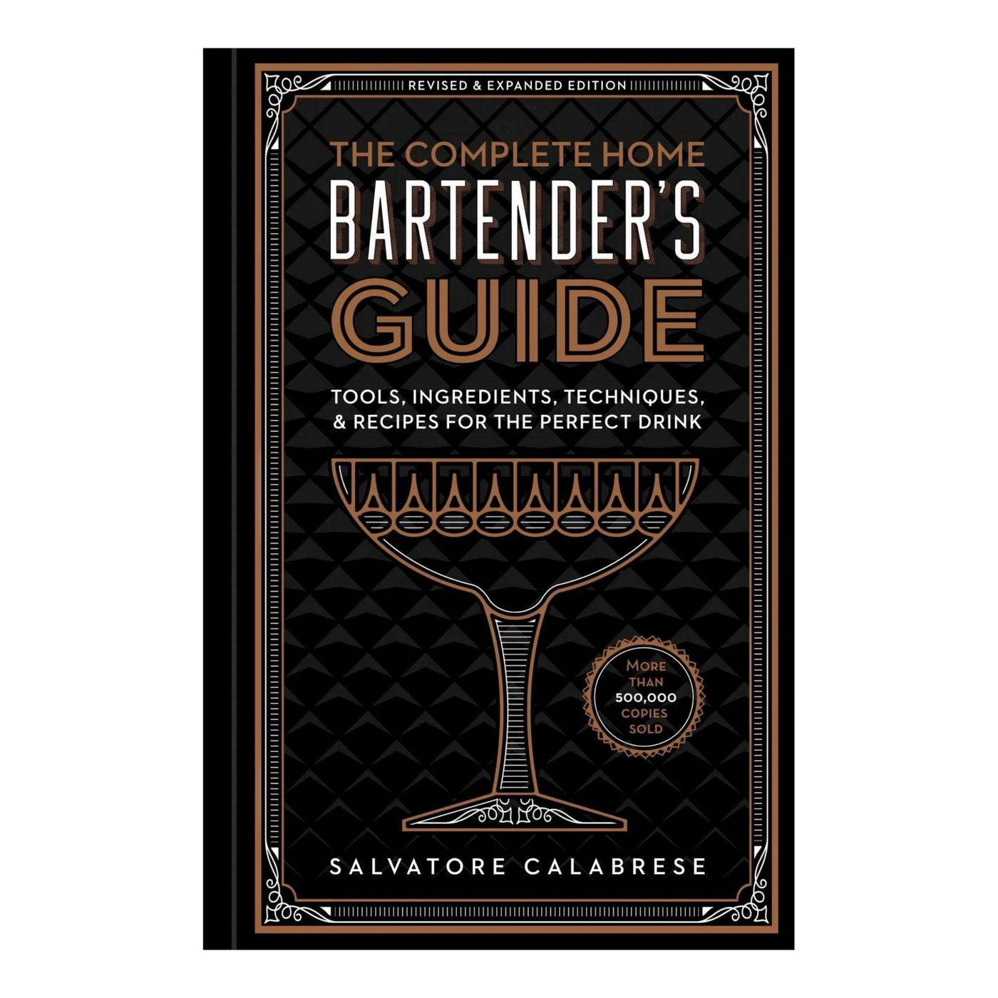 The Complete Home Bartender?s Guide - SalvatoreCalabrese